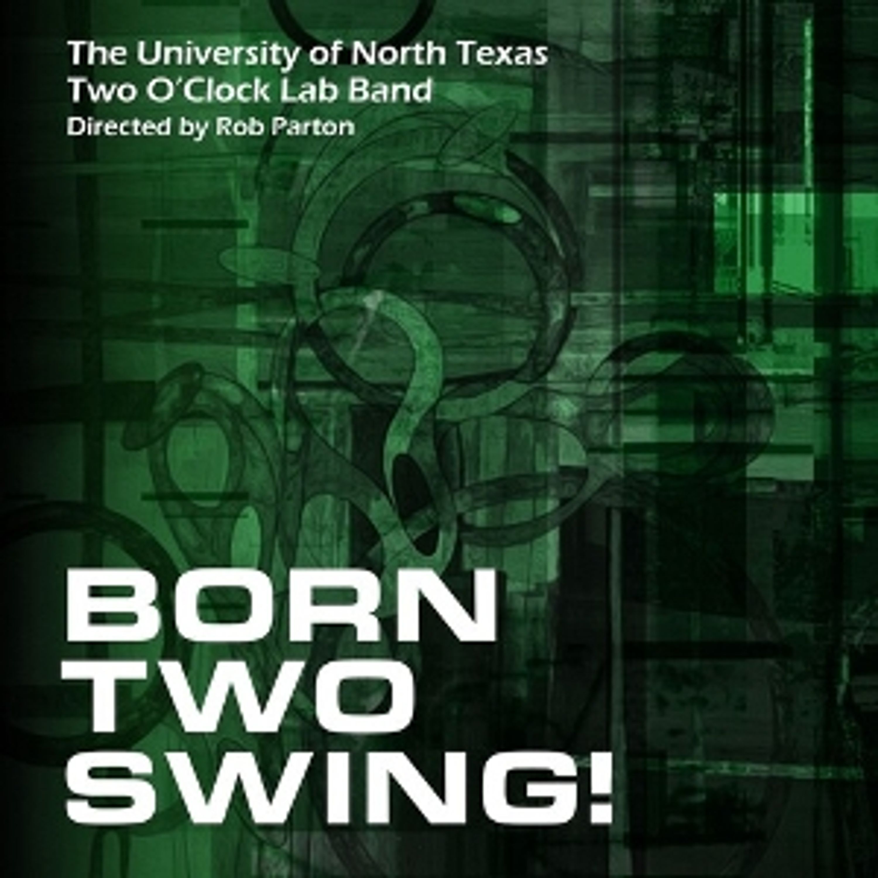 CD Two O'Clock Lab Band - BORN TWO SWING