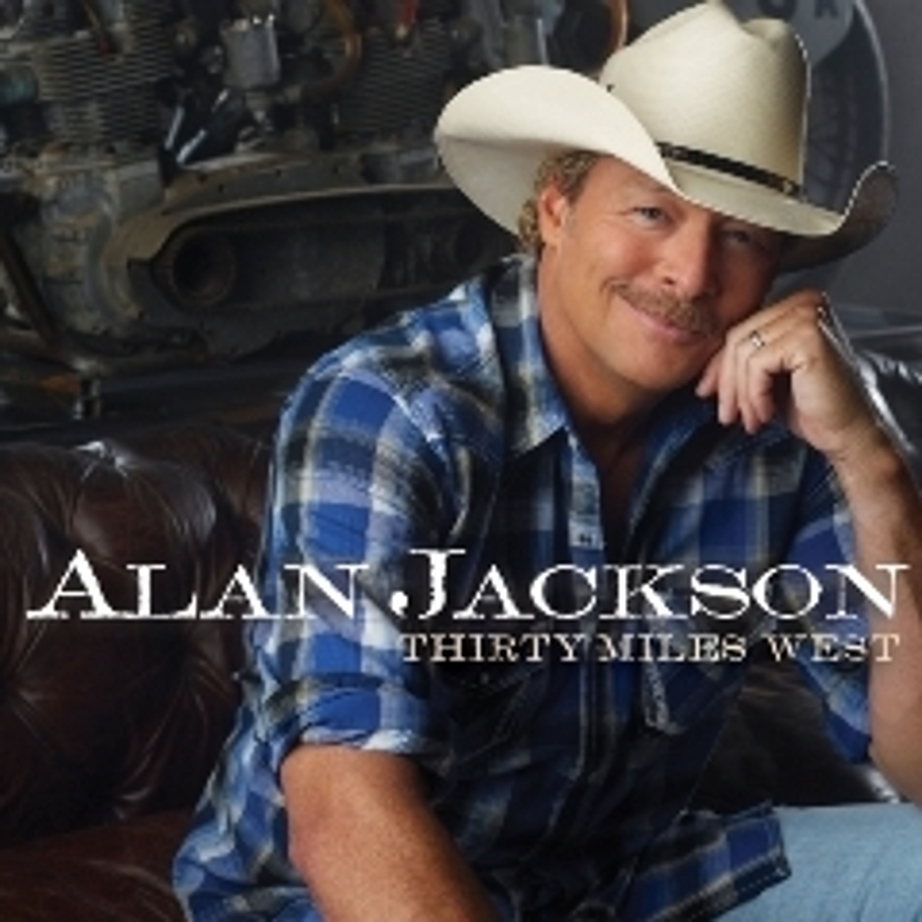 CD Alan Jackson - THIRTY MILES WEST