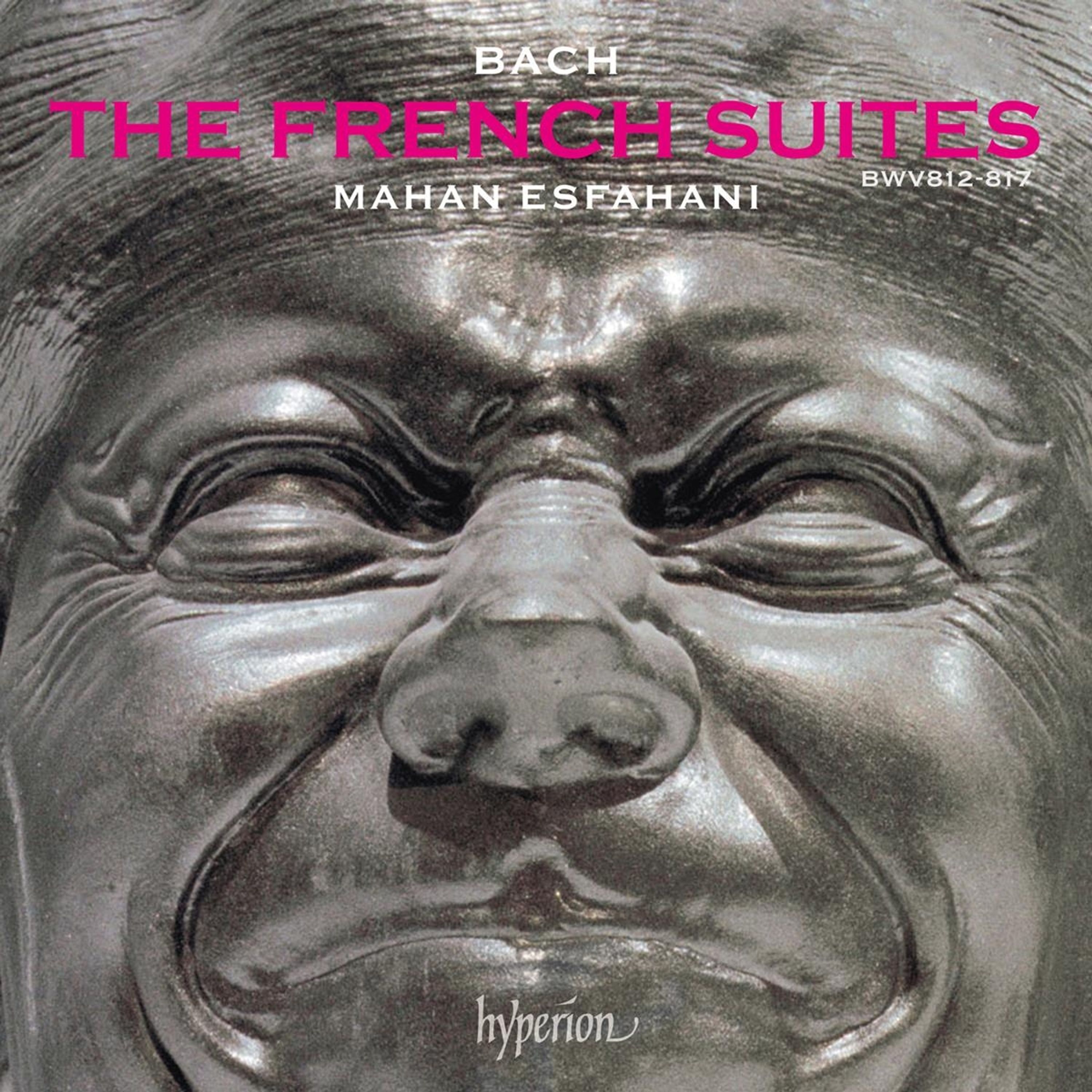 CD Mahan Esfahani - BACH: THE FRENCH SUITES BWV 812-817