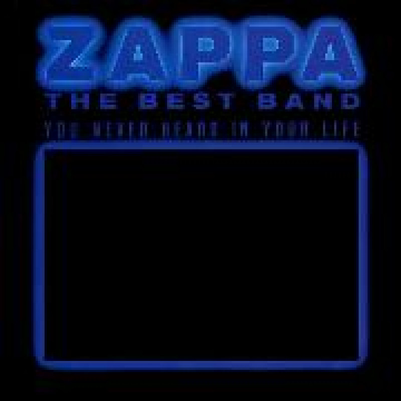 CD Frank Zappa - THE BEST BAND YOU NEVER HEARD IN YOUR LIFE