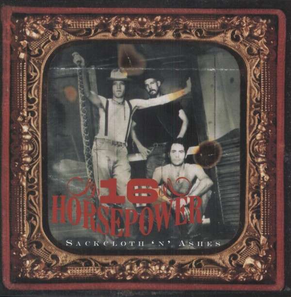 Vinyl 16 Horsepower - SACKCLOTH 'N' ASHES