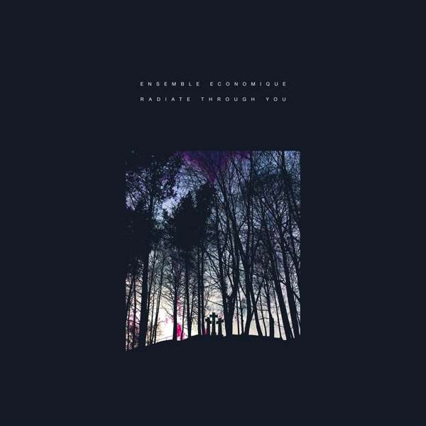 CD Ensemble Economique - RADIATE THROUGH YOU