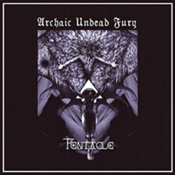 CD Pentacle - ARCHAIC UNDEAD FURY