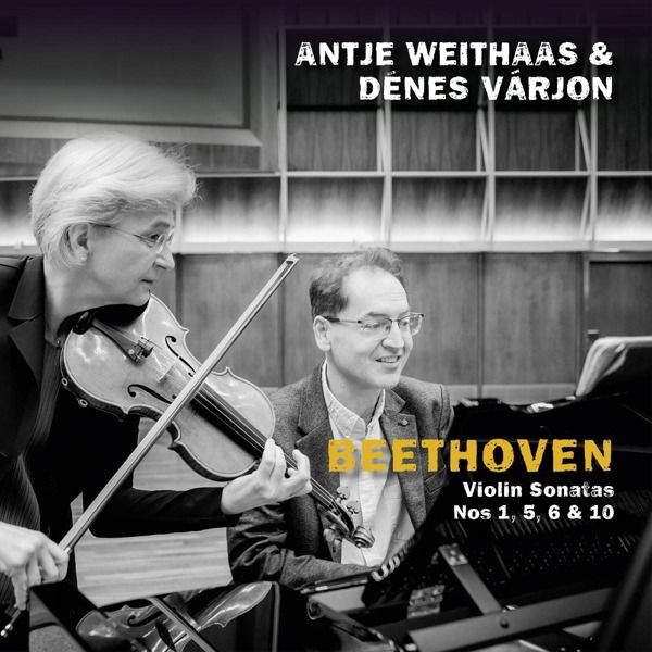 CD Antje Weithaas - BEETHOVEN, VIOLIN SONATAS NOS 1, 5, 6 & 10