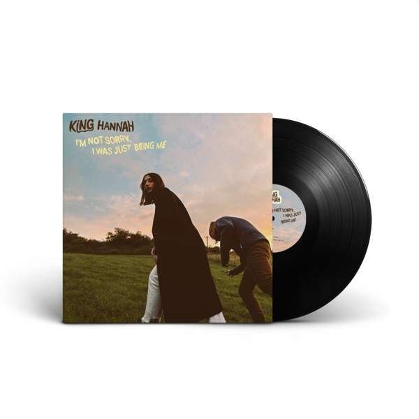 Vinyl King Hannah - I'M NOT SORRY, I WAS JUST BEING ME