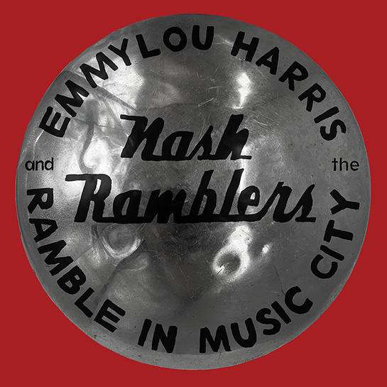 Vinyl - HARRIS, EMMYLOU AND THE NASH RAMBLERS - RAMBLE IN MUSIC CITY: THE LOST CONCERT (LIVE)