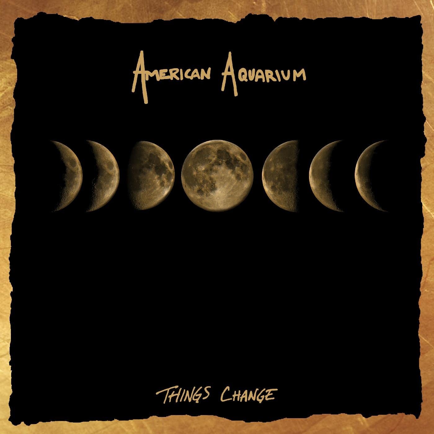Vinyl American Aquarium - THINGS CHANGE
