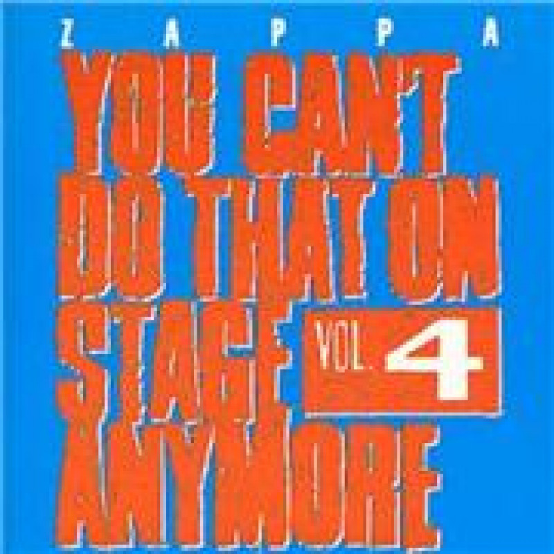 CD Frank Zappa - YOU CAN'T DO THAT ON STAGE ANYMORE, VOL.4