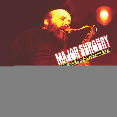 CD - MAJOR SURGERY - RARE LIVE PERFORMANCES 1978