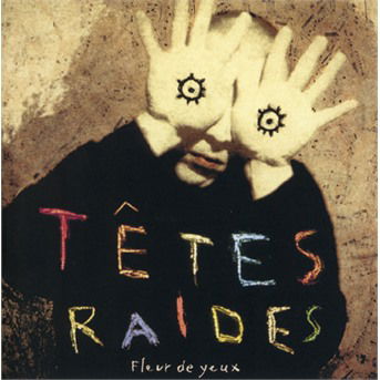 CD Têtes Raides - FLEUR DE YEUX