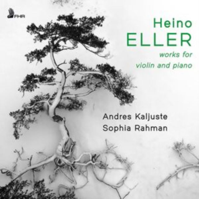 CD Andres Kaljuste - HEINO ELLER: WORKS FOR VIOLIN AND PIANO