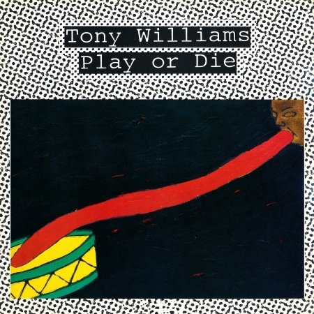 CD Tony Williams - PLAY OR DIE
