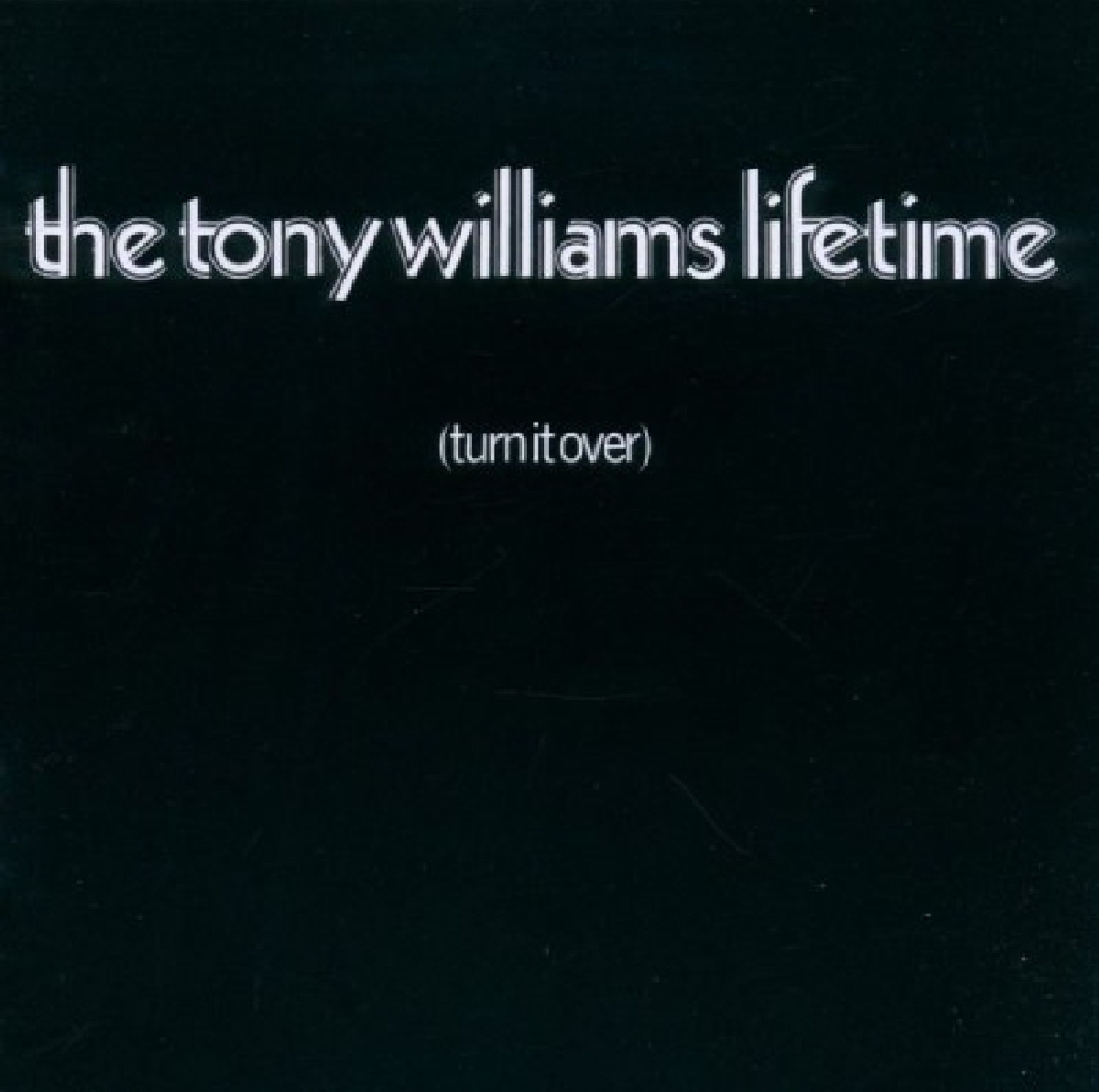 CD The Tony Williams Lifetime - WILLIAMS, TONY -LIFETIME- - TURN IT OVER