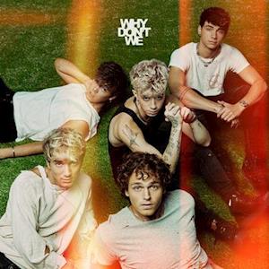 Vinyl Why Don't We - THE GOOD TIMES AND THE BAD ONES