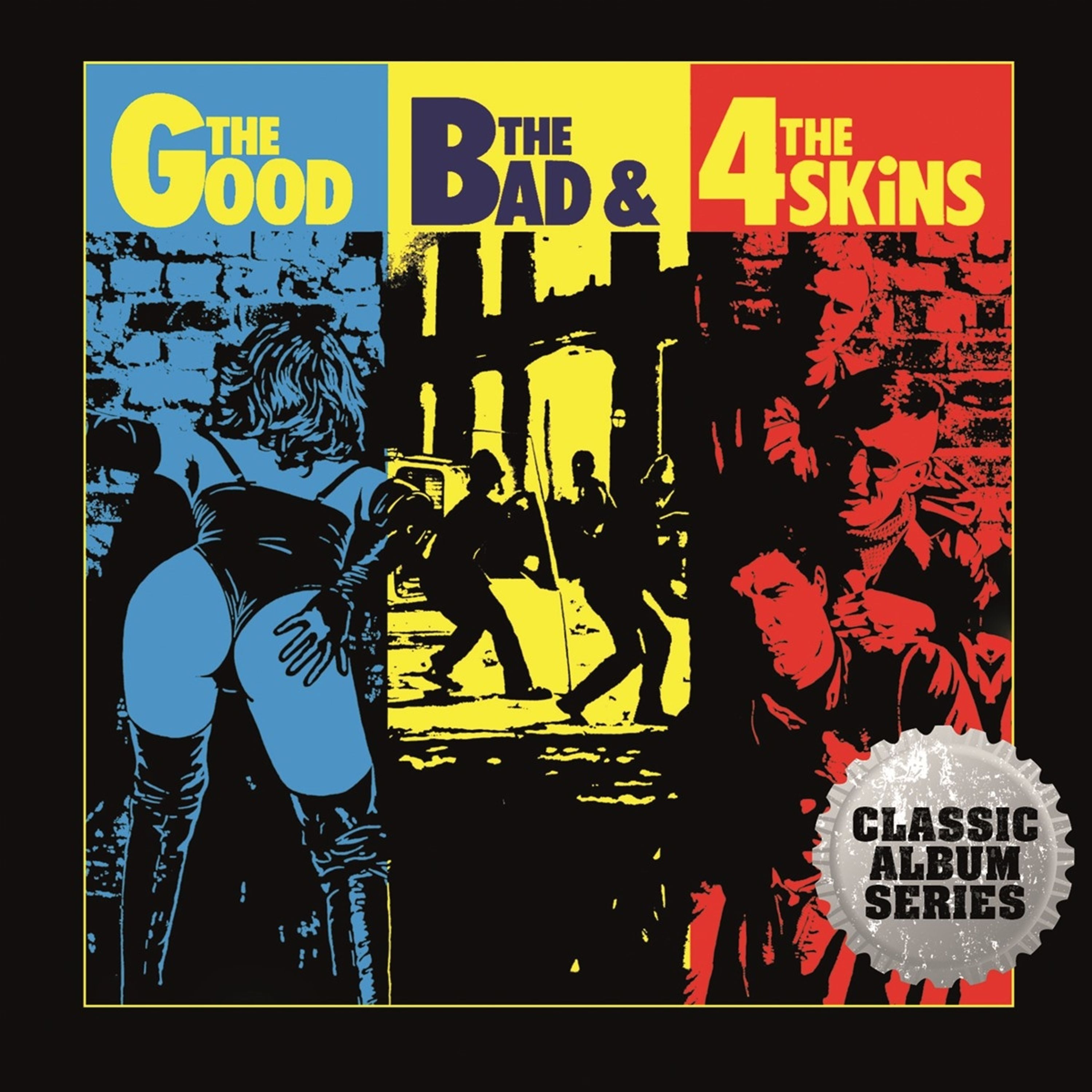 CD The 4-Skins - THE GOOD, THE BAD & THE 4 SKINS