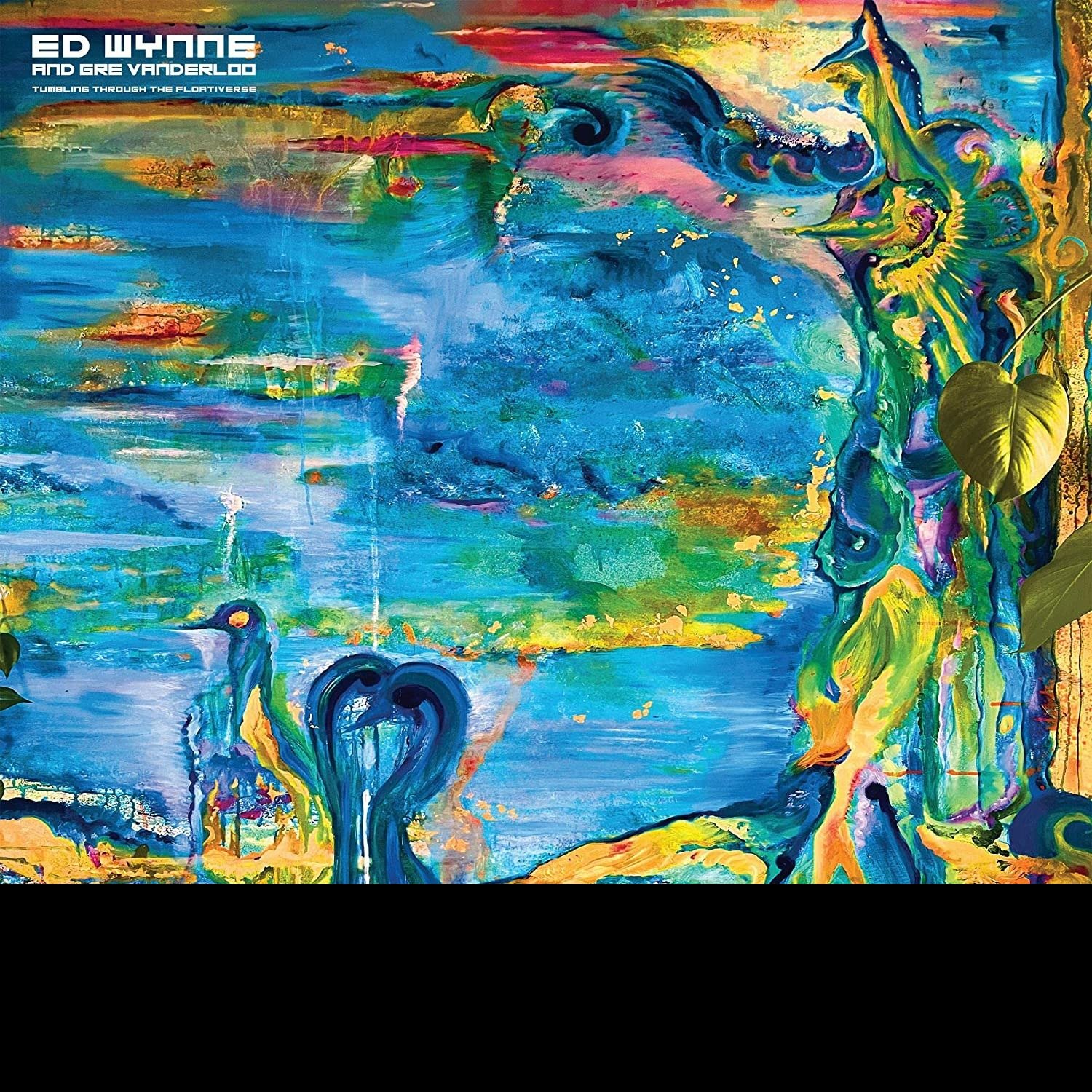 CD Ed Wynne & Gre Vanderloo - TUMBLING THROUGH THE FLOATIVERSE
