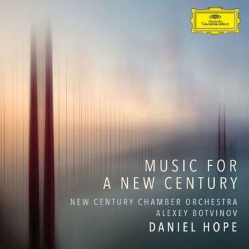 CD Daniel Hope - MUSIC FOR A NEW CENTURY