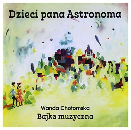 CD Różni Wykonawcy - DZIECI PANA ASTRONOMA - BAJKA MUZYCZNA