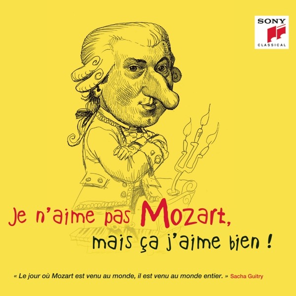 CD Wolfgang Amadeus Mozart - Je N'aime Pas Mozart, Mais Ca J'aime Bien!