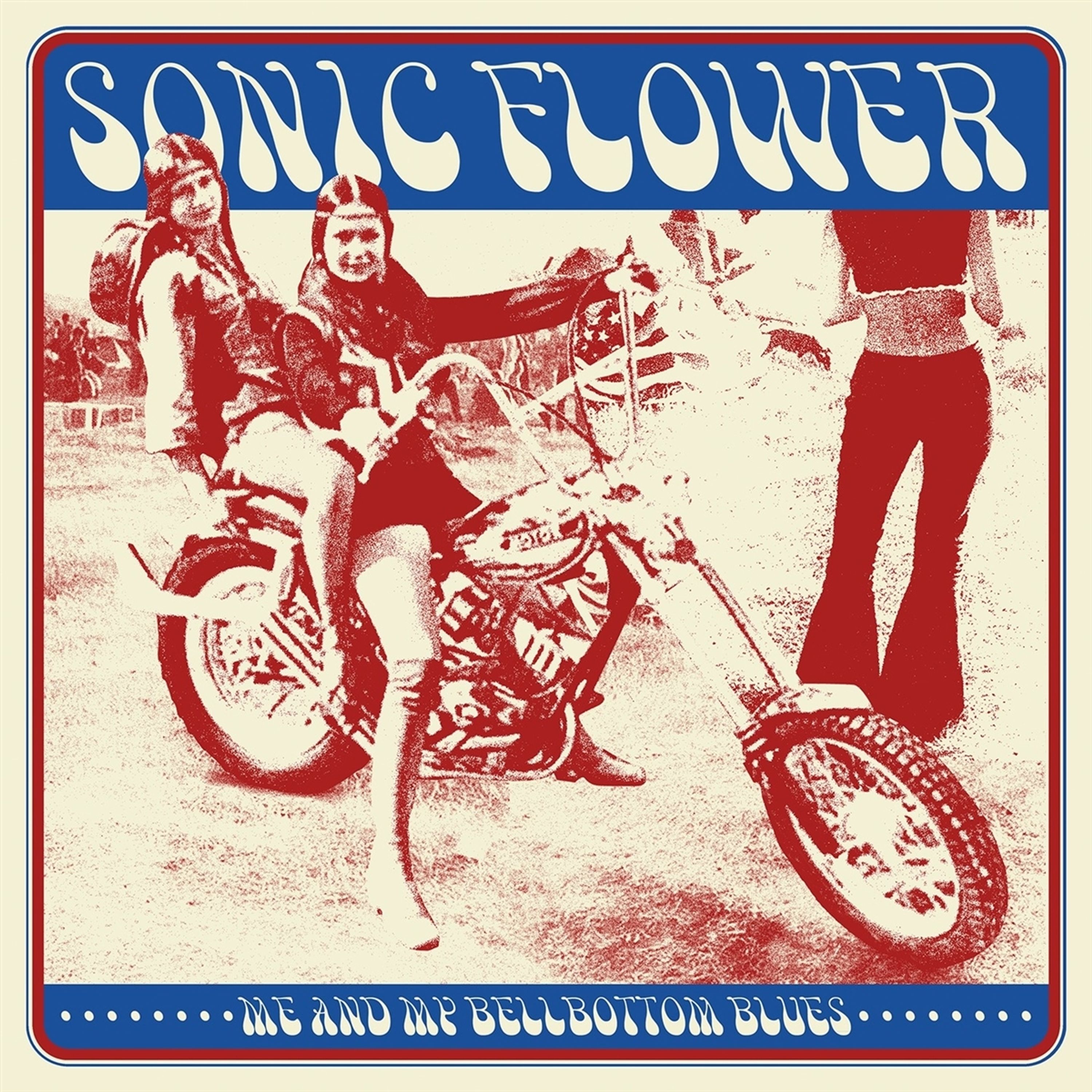 Vinyl Sonic Flower - ME AND MY BELLBOTTOM BLUES