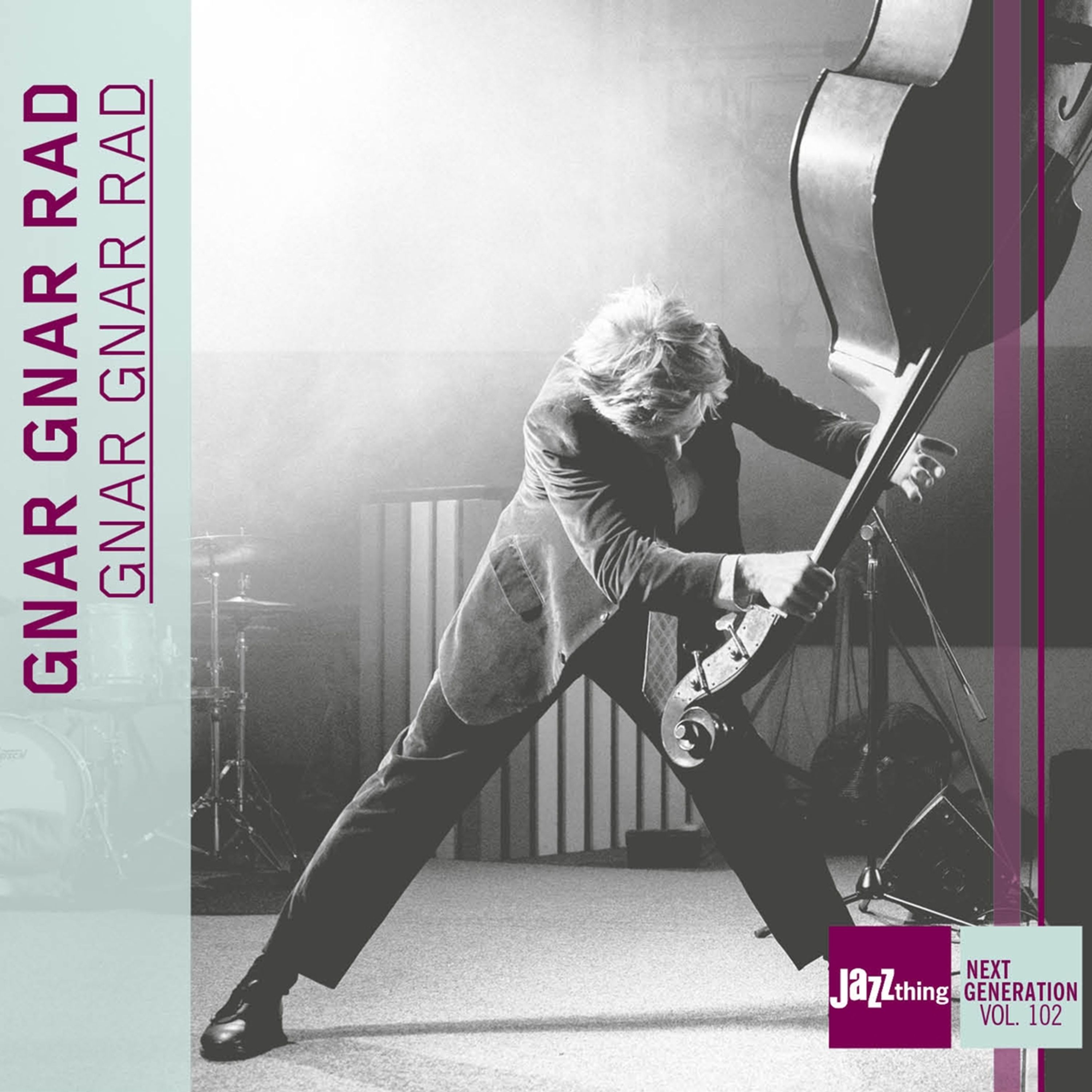CD Gnar Gnar Rad - GNAR GNAR RAD - JAZZ THING NEXT GENERATION VOL. 102