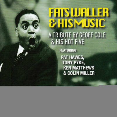 CD Fats Waller - A TRIBUTE BY GEOFF COLE & HIS HOT FIVE