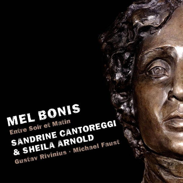 CD Sandrine Cantoreggi - MEL BONIS, ENTRE SOIR ET MATIN
