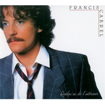 CD Francis Cabrel - Quelqu'un De L'intérieur