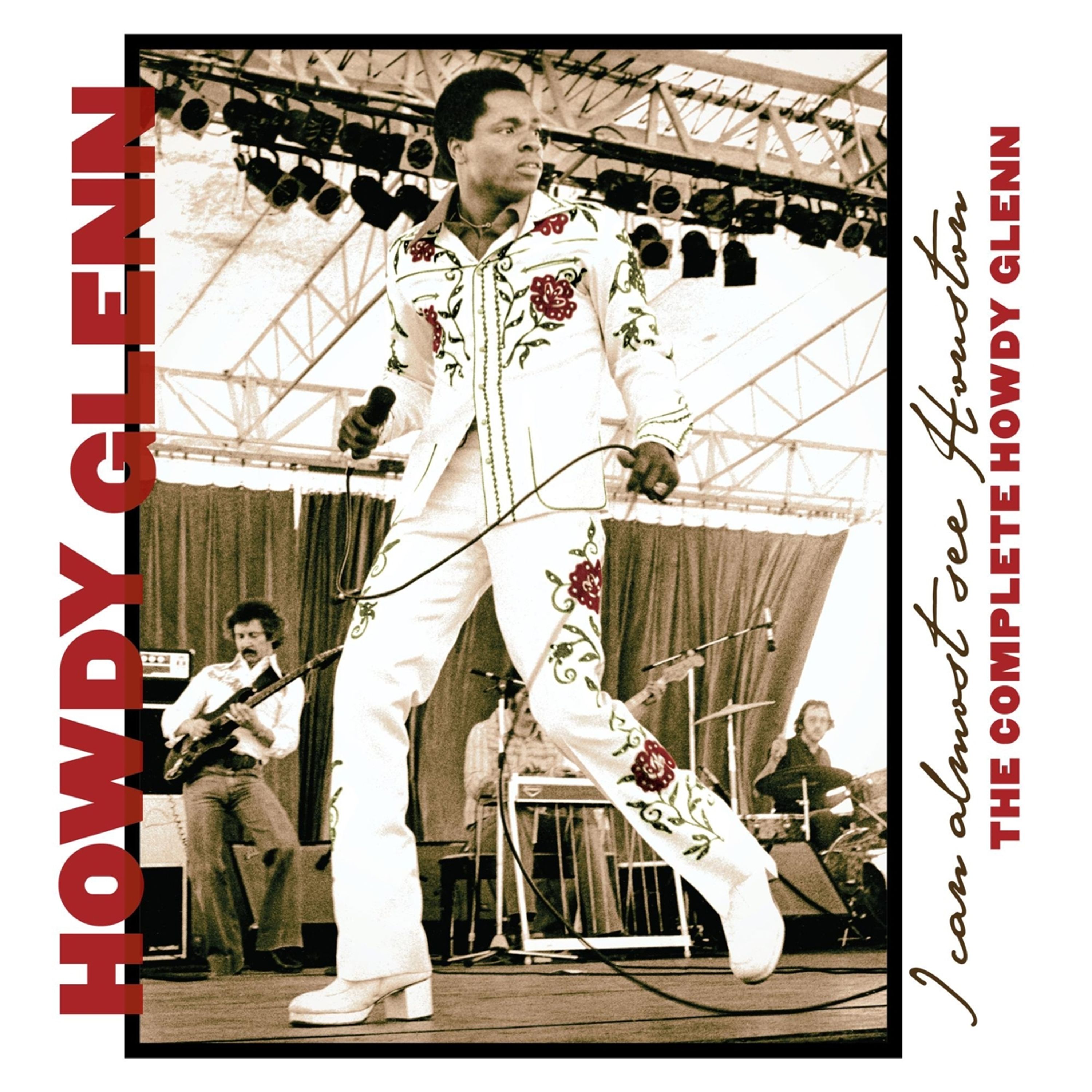 CD Howdy Glenn - Glenn, Howdy - I Can Almost See Houston: the Complete Howdy Glenn