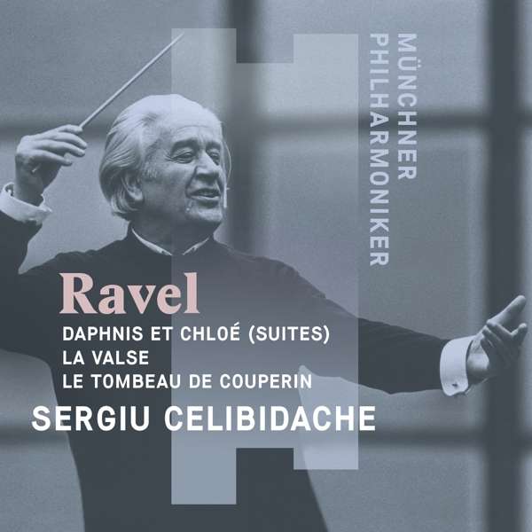 CD Sergiu Celibidache - SERGIU CELIBIDACHE CONDUCTS MAURICE RAVEL