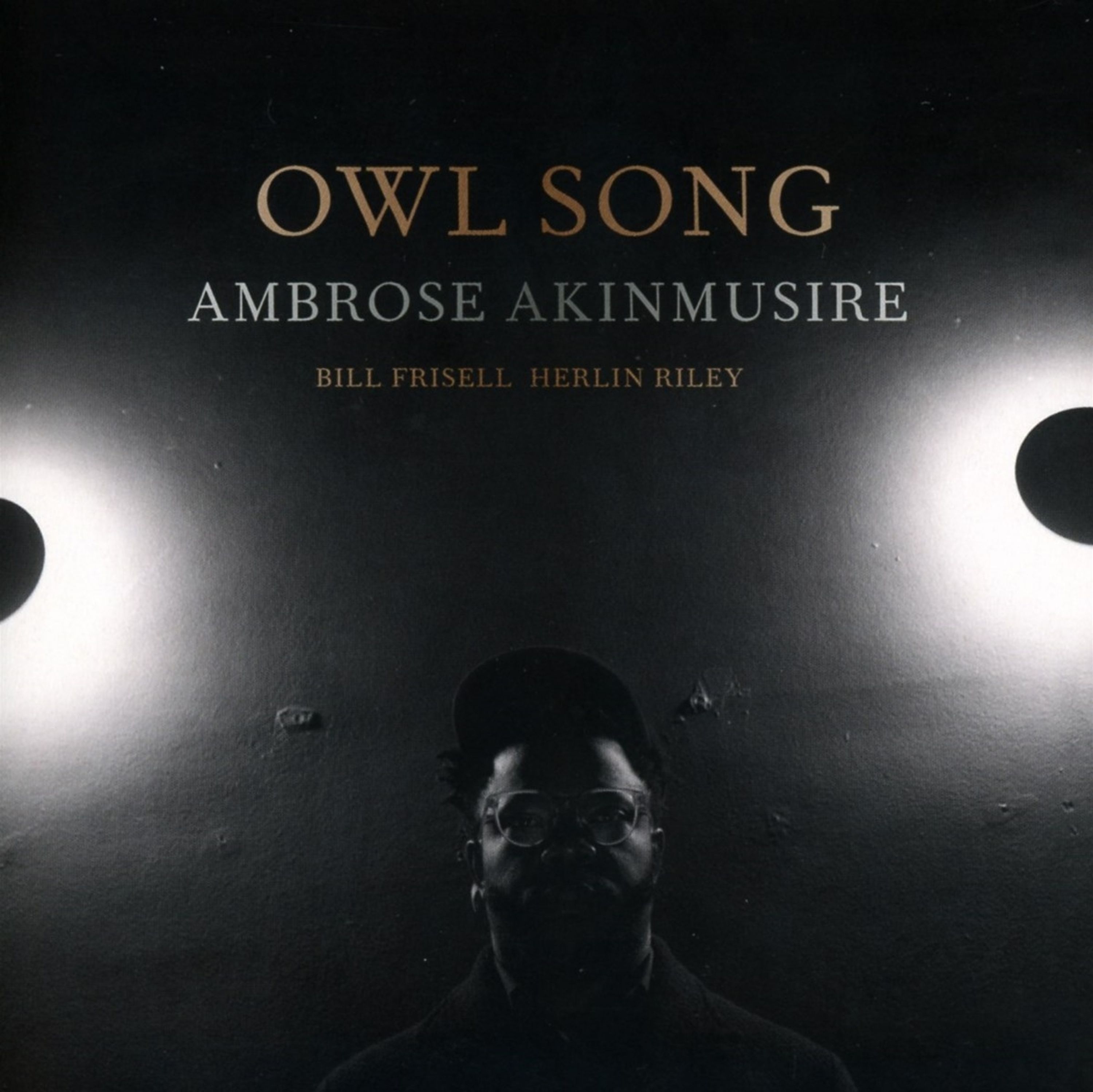 CD - AKINMUSIRE, AMBROSE - OWL SONG (FEAT. BILL FRISELL & HERLIN RILEY)