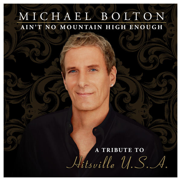 CD Michael Bolton - Ain't No Mountain High Enough: A Tribute To Hitsville U.S.A.
