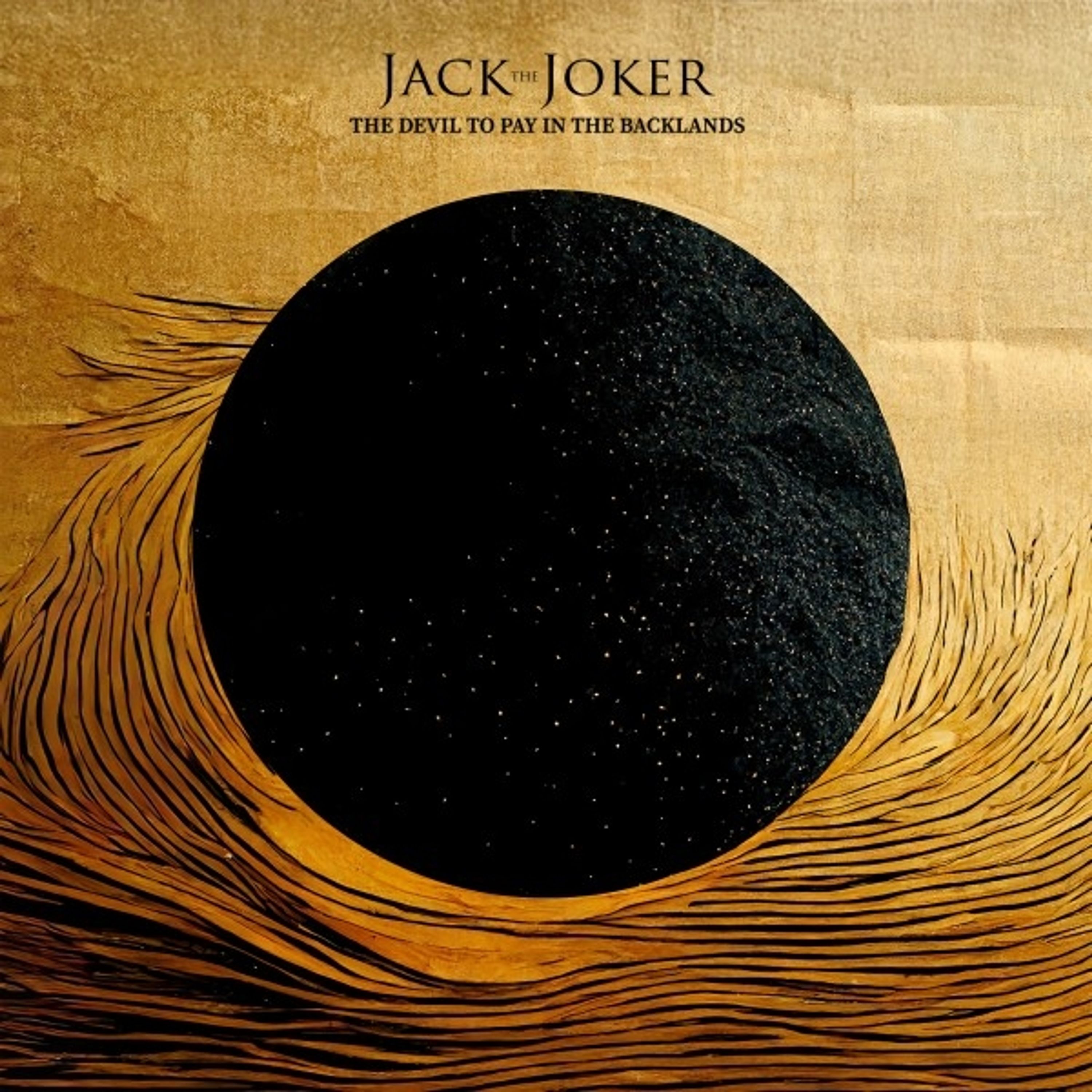 CD Jack The Joker - THE DEVIL TO PAY IN THE BACKLANDS