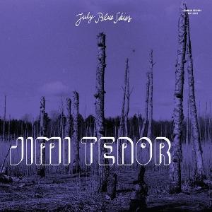 CD Jimi Tenor - JULY BLUE SKIES
