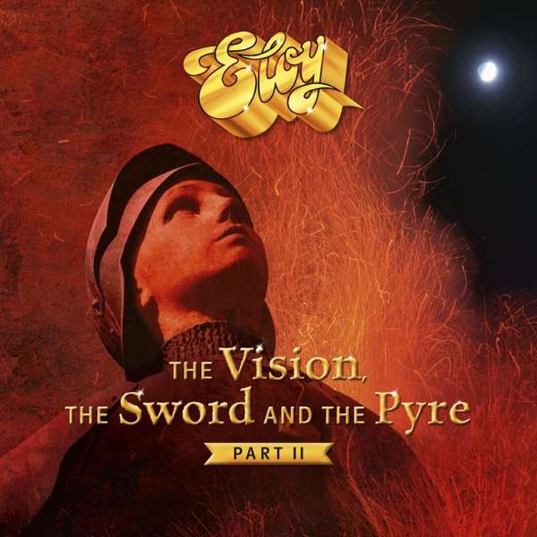 CD Eloy - VISION, THE SWORD AND THE PYRE (PART II)