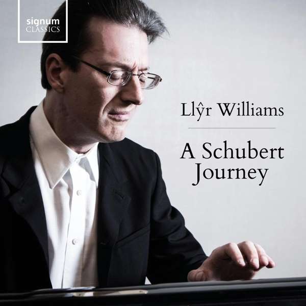 CD Llŷr Williams - A SCHUBERT JOURNEY