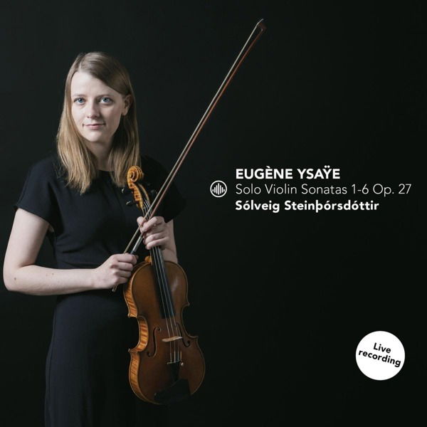 CD Sólveig Steinþórsdóttir - SOLO VIOLIN SONATAS 1-6 OP. 27