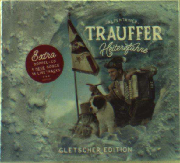 CD Trauffer - Heiterefahne (Gletscher Edition)
