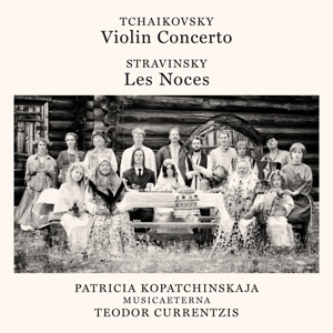 CD Teodor Currentzis - Tchaikovsky: Violin Concerto, Op. 35 - Stravinsky: Les Noces