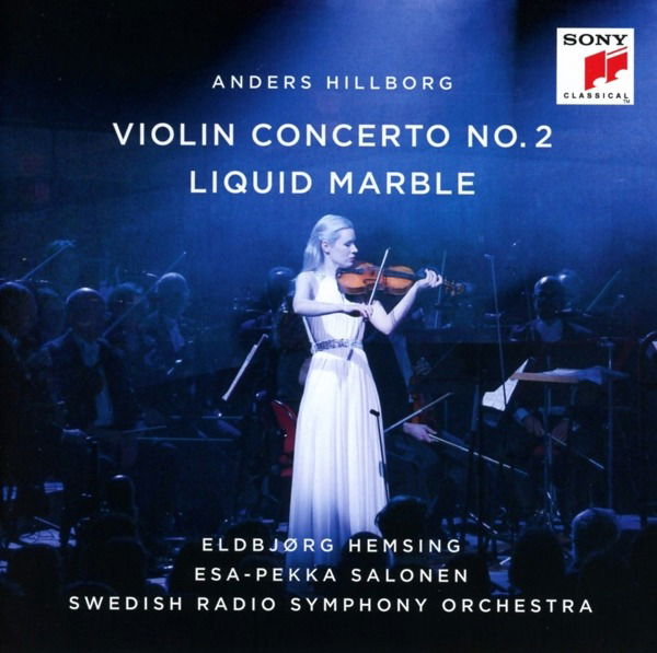 CD Eldbjørg Hemsing - Hillborg: Violin Concerto No. 2 / Liquid Marble
