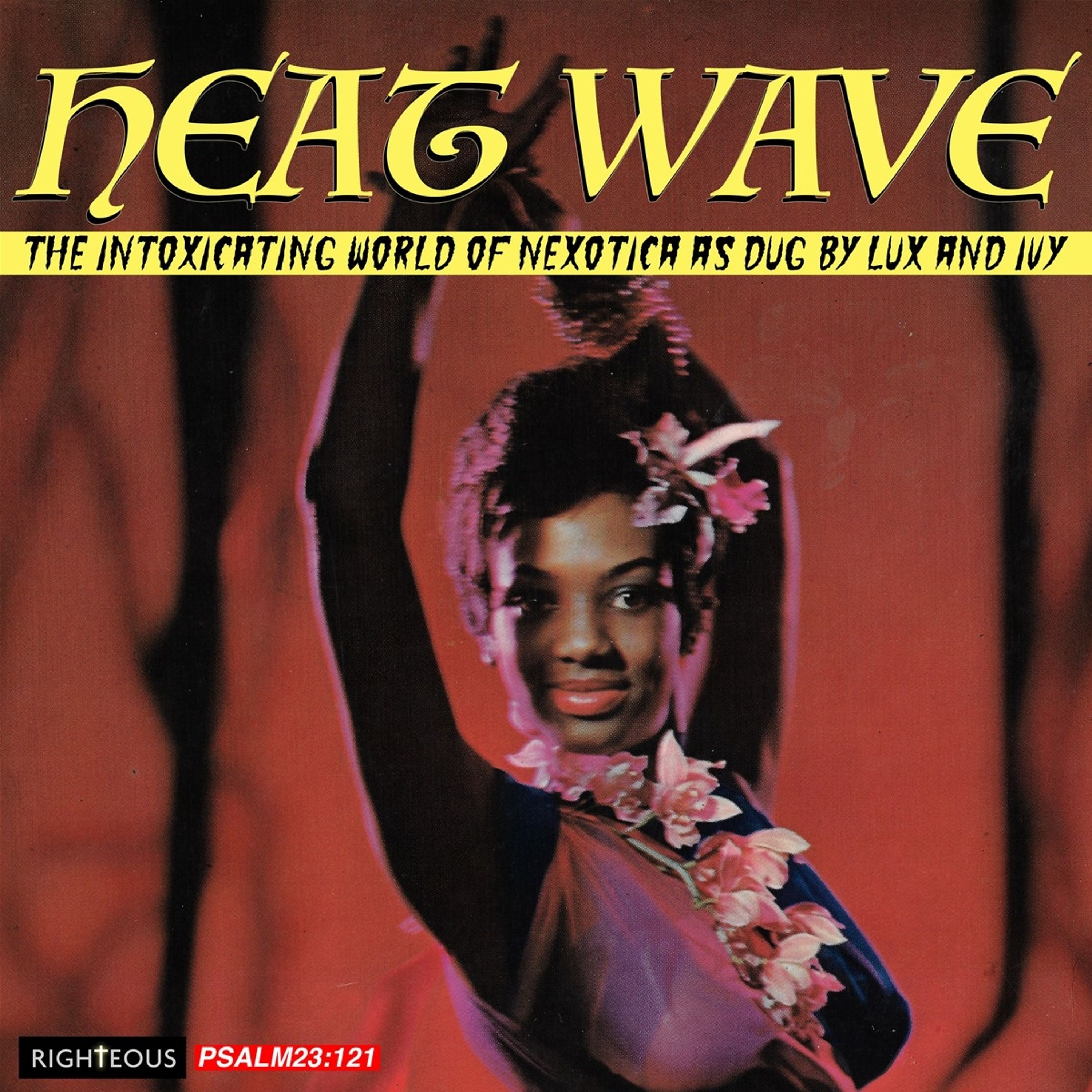 CD Various Artists - HEAT WAVE - THE INTOXICATING WORLD OF NEXOTICA - AS DUG BY LUX AND IVY