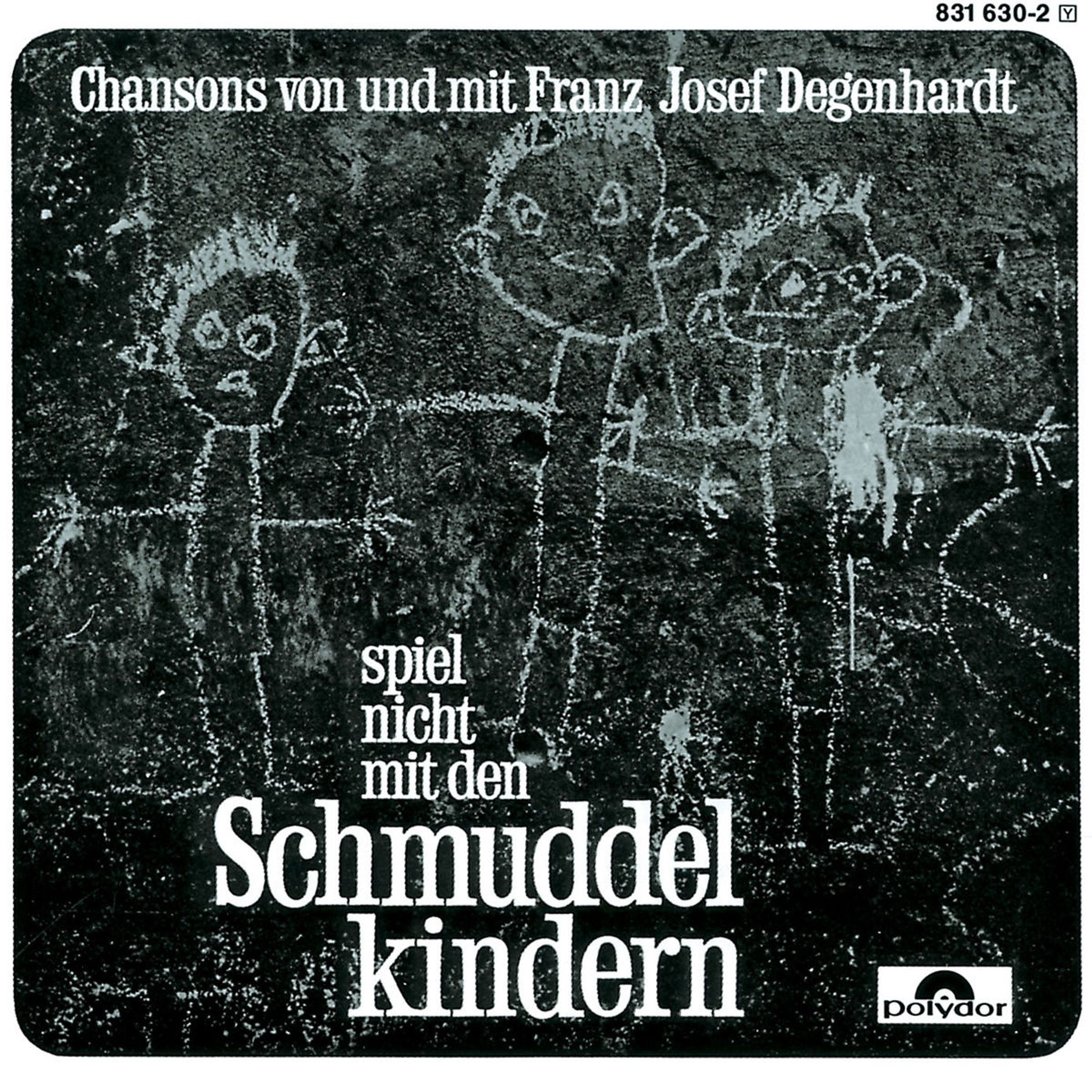 CD Franz Josef Degenhardt - SPIEL NICHT MIT DEN SCHMUDDELKINDERN