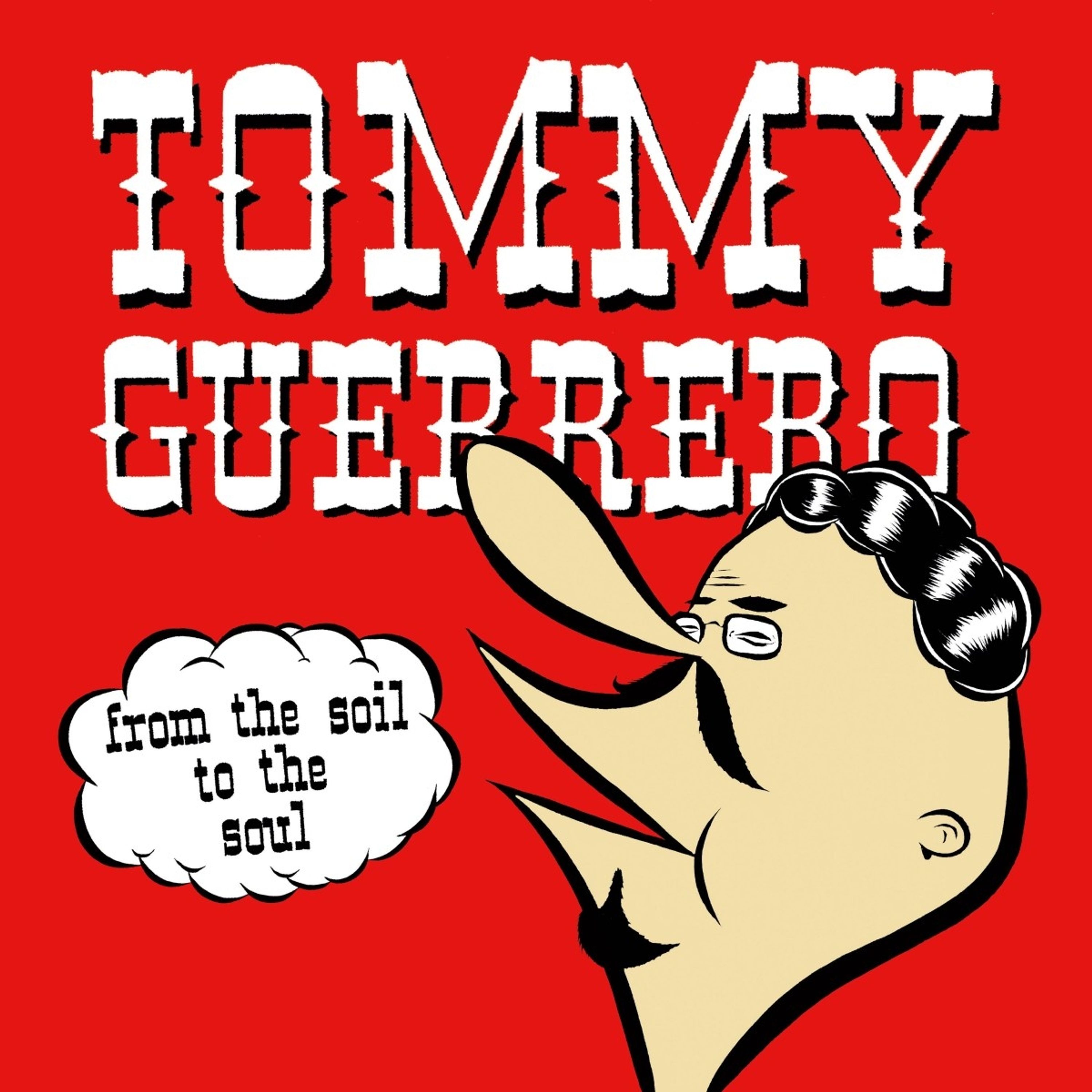 Vinyl Tommy Guerrero - FROM THE SOIL TO THE SOUL