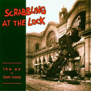 Vinyl The Ex - SCRABBLING AT THE LOCK