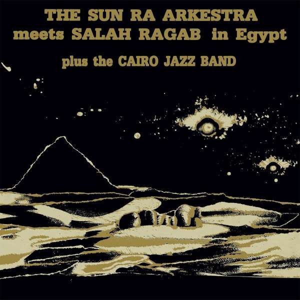 CD Sun Ra Arkestra - SUN RA ARKESTRA MEETS SALAH RAGAB IN EGYPT