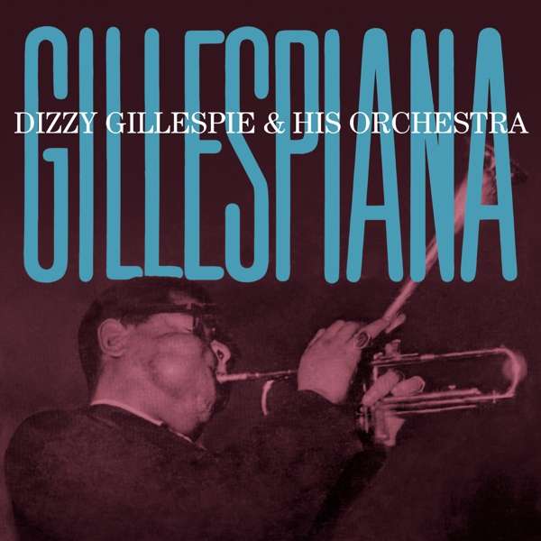 CD Dizzy Gillespie - GILLESPIANA