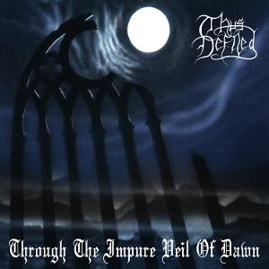 CD Thus Defiled - Through the Impure Veil of Dawn