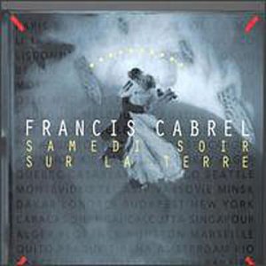 CD Francis Cabrel - Samedi Soir Sur La Terre