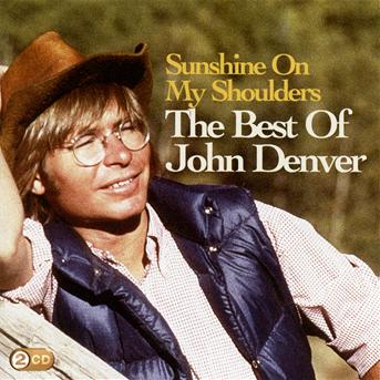 CD John Denver - Sunshine On My Shoulders: The Best Of John Denver