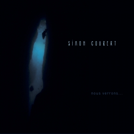 CD Simon Goubert - NOUS VERRONS